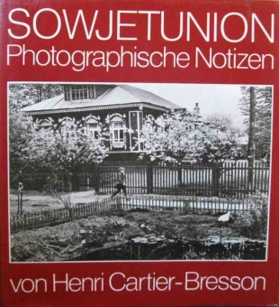 CARTIER-BRESSON, Henri - Sowjetunion. Photographische Notizen 