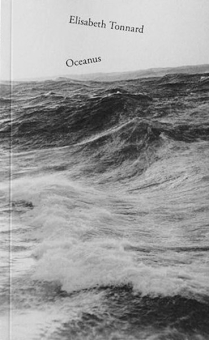 TONNARD, Elisaneth - Oceanus. A Tale of the Sea 